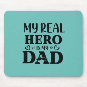 Papa Gift My Real Hero is mijn Hero Muismat