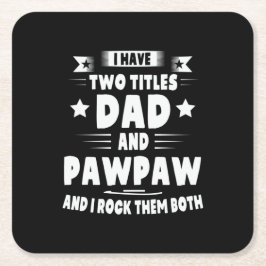 Papa Gift Pap en Pawpaw, ik gooi ze op Kartonnen Onderzetters