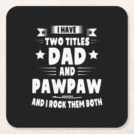 Papa Gift Pap en Pawpaw, ik gooi ze op Kartonnen Onderzetters (Voorkant)