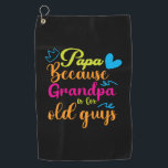 Papa Gift Papa omdat opa voor oude jongens is Golfhanddoek<br><div class="desc">Papa Gift Papa omdat opa voor oude jongens is</div>