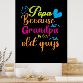 Papa Gift Papa omdat opa voor oude jongens is Poster (Keuken)