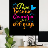 Papa Gift Papa omdat opa voor oude jongens is Poster (Thuiskantoor)