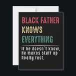 Papa Gift | Zwarte vader kent alles wat papa cadea Bedankkaart<br><div class="desc">Papa Gift | Zwarte vader weet alles! Als hij het niet weet,  verzint hij dingen. Heel snel.</div>