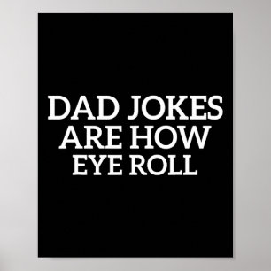 Papa grappen zijn hoe de ogen rollen grappige vade poster