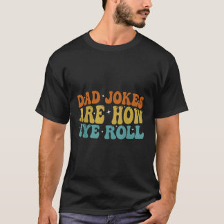 Papa grappen zijn hoe Eye Roll Daddy 2023 Vaderdag T-shirt