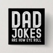Papa grappen zijn hoe Eye Roll Grappige Vaders Dag Vierkante Button 5,1 Cm (Voorkant)