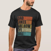 Papa grappen zijn hoe Eye Roll  Mannen Funny Fathe T-shirt (Voorkant)
