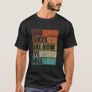 Papa grappen zijn hoe Eye Roll  Mannen Funny Fathe T-shirt