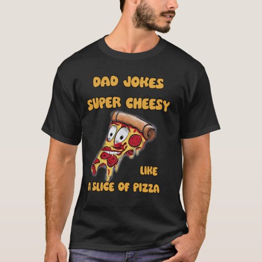 Papa grapt super cheesy, als een plakje pizza t-shirt (Voorkant)