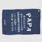 Papa | Grootvader is voor oude jongens Golfhanddoek (Horizontaal)