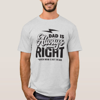 Papa heeft altijd gelijk t-shirt
