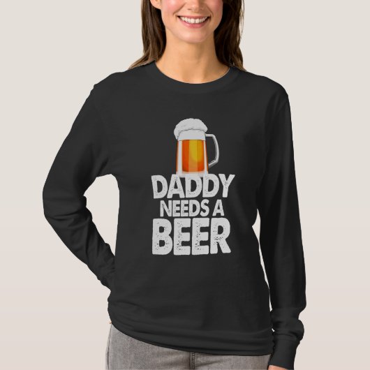 Papa heeft een bierbier nodig dat liefde Drink T-shirt (Voorkant)