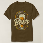 Papa heeft een biertje nodig Funny Dad bier drinke T-shirt (Design voorkant)