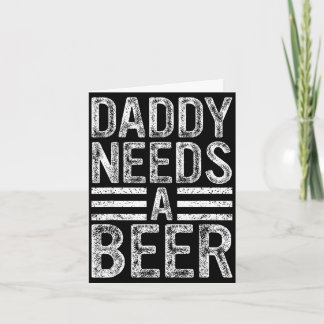 Papa heeft een biertje nodig retro grappige mannen kaart