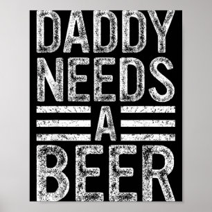 Papa heeft een biertje nodig Retro grappige mannen Poster