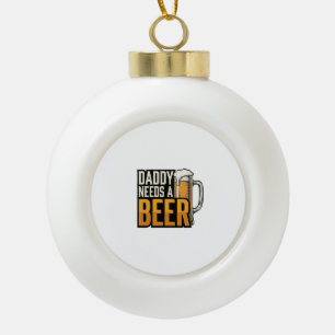 Papa heeft een biertje nodig Vintage graveer shirt Keramische Bal Ornament