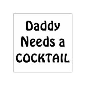 Papa heeft een COCKTAIL nodig Rubberstempel (Afrduk)
