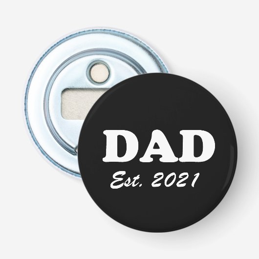 Papa heeft een datum vastgesteld zwart-wit modern button flesopener (Voorkant)