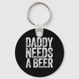 Papa heeft een Shirt nodig Grappige Mannen Drink p Sleutelhanger