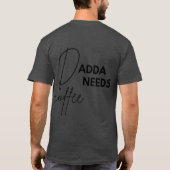 Papa heeft koffie nodig t-shirt (Achterkant)