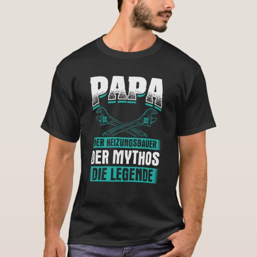 Papa Heizungsbauer Mythos Verwarmingssysteem Verwa T-shirt (Voorkant)