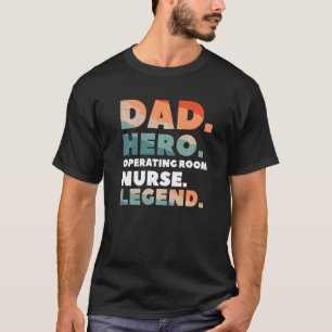 Papa Held Operatiekamer Verpleegster Legende OK Ve T-shirt
