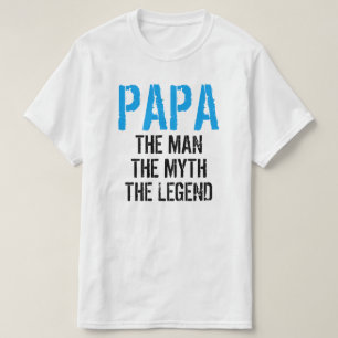 PAPA HET MAN DE MYTH DE LEGEND T-SHIRT