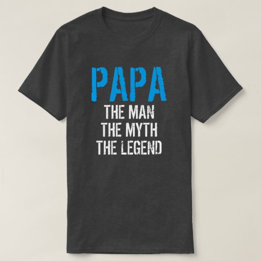 PAPA HET MAN DE MYTH DE LEGEND T-SHIRT (Design voorkant)