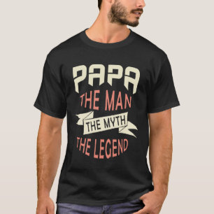 Papa het Man de Mythe de Legende Origineel T-shirt