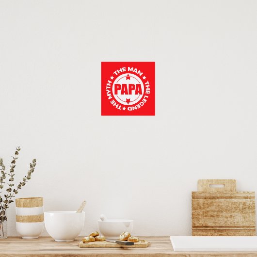 Papa. Het Man. De mythe. De Legende. Poster (Keuken)