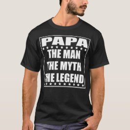 Papa het Man de mythe de legende T-shirt