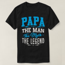Papa het Man de mythe de legende T-shirt