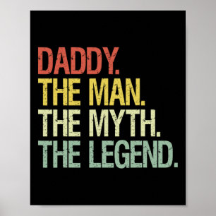 Papa het Man de mythe de legende vaders cadeau Poster