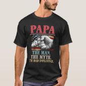 Papa het Man de mythe de slechte invloed T-shirt (Voorkant)