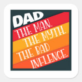 Papa het Man, de mythe, de slechte invloed Vierkante Sticker (Voorkant)