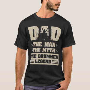 Papa het man de mythe van de Drummer legende T-shirt
