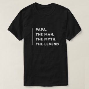 Papa het man de mythe van de legende t-shirt