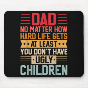Papa hoe zwaar het leven ook wordt, word niet leli muismat