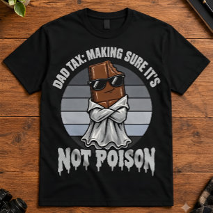 Papa Humor Papa Belasting Zorg Dat Het Niet Giftig T-shirt