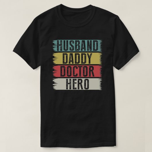 Papa Husband Doctor Hero Birthday of Vaderdag T-shirt (Design voorkant)