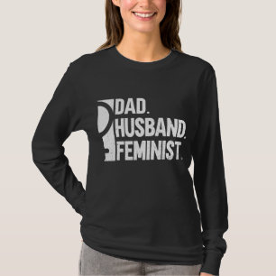 Papa. Husband. feministe. - Mannen feminisme Vrouw T-shirt