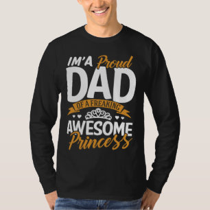 Papa, ik ben een trotse papa, geweldige prinses F T-shirt