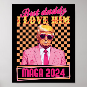 Papa Ik Hou Van Hem Maga 2024 Trump Retro  Gif Poster