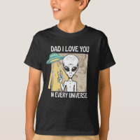 Papa ik hou van je in elk heelal T-shirt