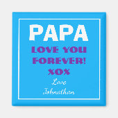 PAPA IK HOU VAN JE VOOR ALTIJD Naam Script Modern Magneet (Voorkant)