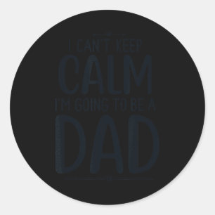 Papa ik kan niet kalm blijven ik word papa Nieuw Ronde Sticker