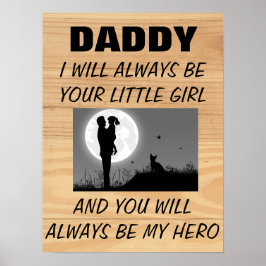 Papa Ik zal altijd je kleine meisje zijn Poster