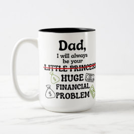 Papa, ik zal altijd jouw enorme financiële problee tweekleurige koffiemok