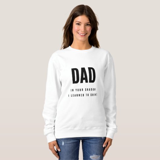 Papa, in je schaduw | Dames Basic Sweatshirt (Voorkant volledig)