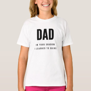 Papa, in je schaduw T-shirt voor meisjes